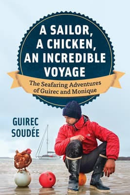 Cover of A Sailor, a Chicken, an Incredible Voyage